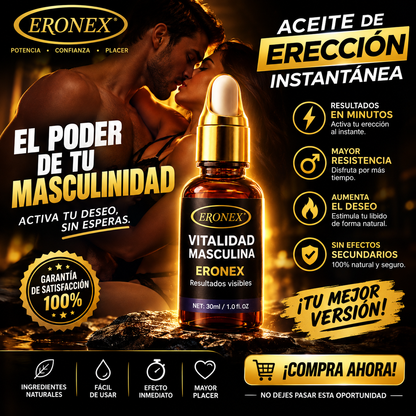 Eronex® - Aceite de Ereccion Instantanea